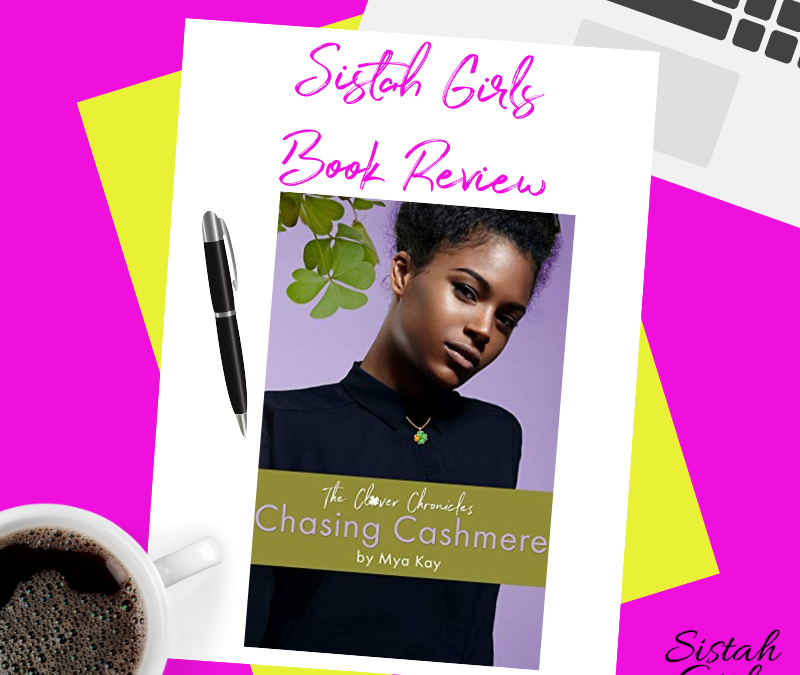 Chasing Cashmere (Clover Chronicles book 2) by Mya Kay [Spoiler Free]