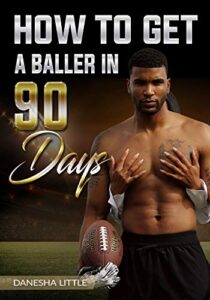 How to get a baller in 90 days