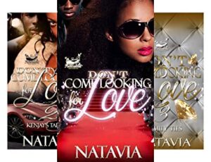 Don't Come Looking For Love (5 book series) by Nataiva 