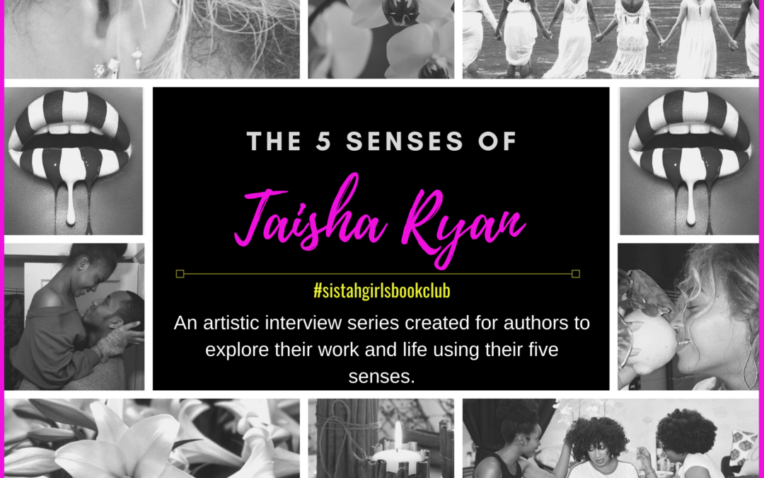 The Five Senses Of…Taisha Ryan [Interview]