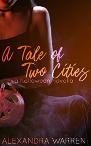 A-Tale-of-Two-Cities-A-Halloween-Novella-by-Alexandra-Warren