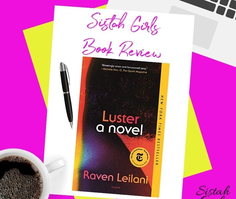 Book Review: Luster: A Novel by Raven Leilani