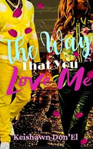 the way that you love me by keishawn donel