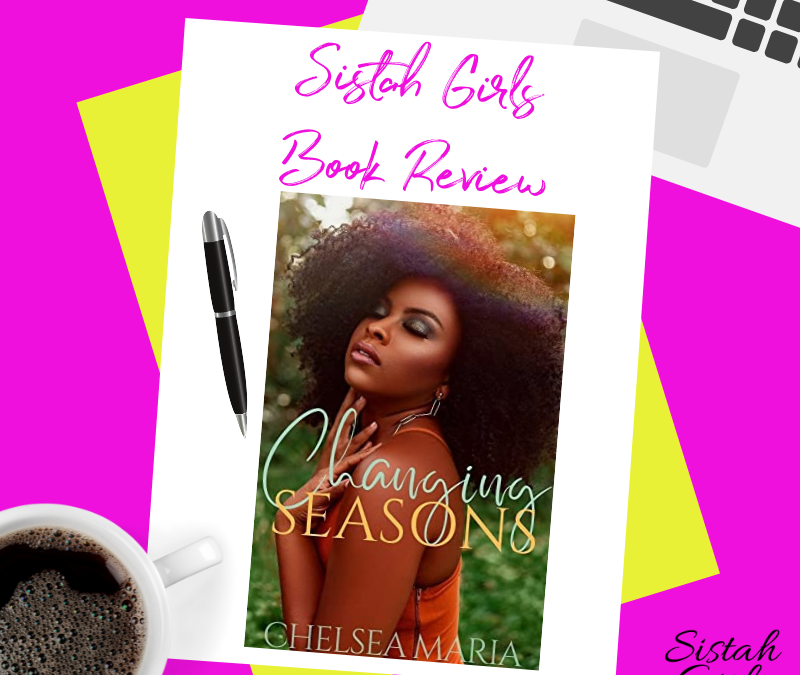 Book Review: Changing Seasons by Chelsea Maria