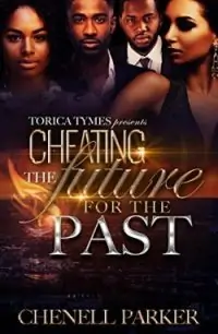 #BOOKREVIEW Cheating The Future For The Past by Chenell Parker #SpoilerFree