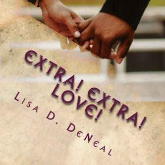 Book Review: Extra! Extra! Love! by Lisa D. DeNeal