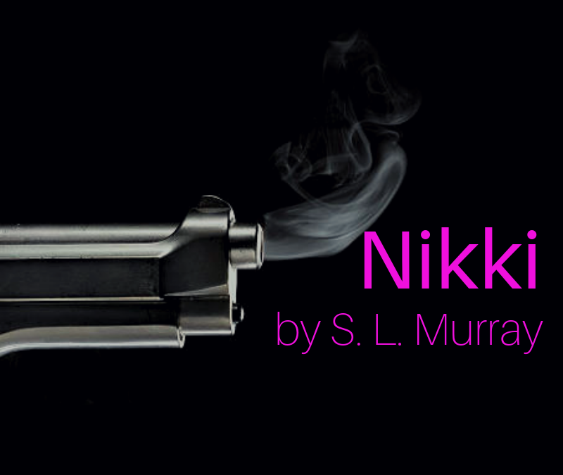 SHORT STORY: Nikki by S. L. Murray [READERS VOTE]