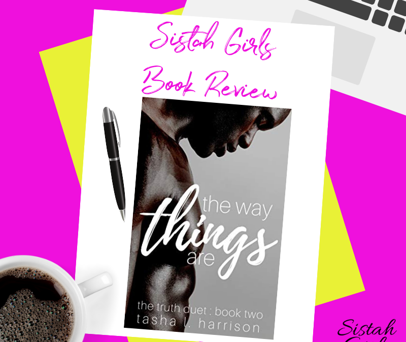#BookReview The Way Things Are: The Truth Duet by Tasha L. Harrison