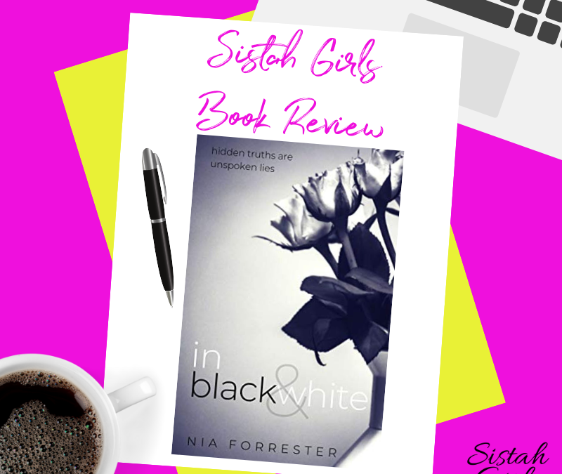 Book Review: In Black & White by Nia Forrester [Spoiler Free Review]