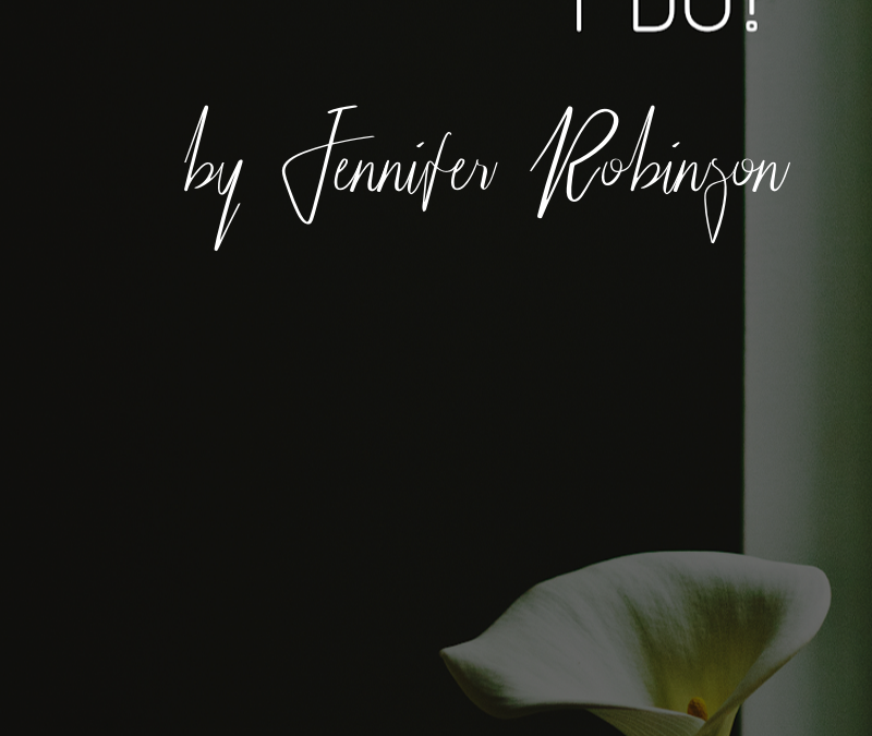 I Do by Jennifer Robinson