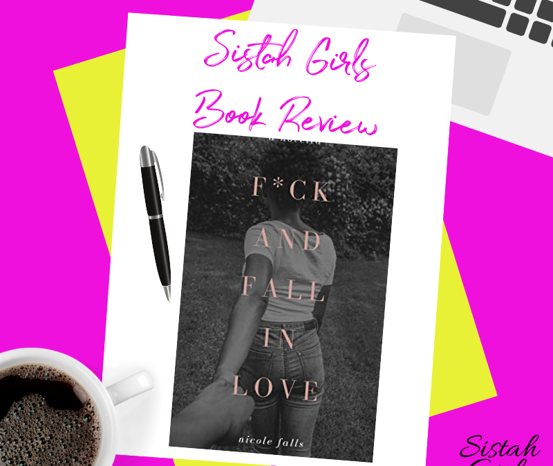 Book Review: F*ck and Fall in Love by Nicole Falls