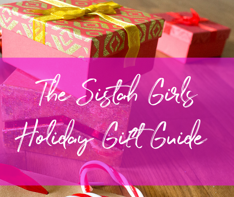 The Sistah Girls Holiday Gift Guide [All Black-Owned Brands]