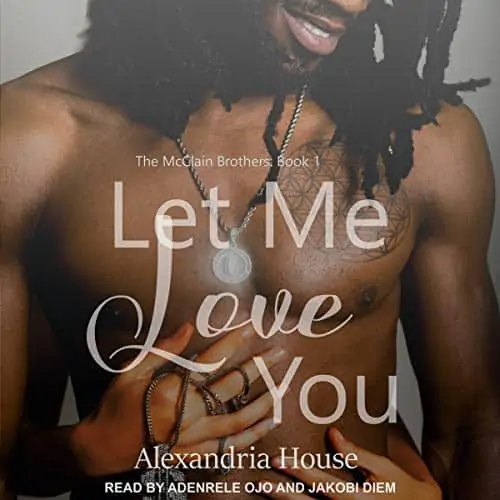 Let Me Love You: McClain Brothers Series, Book 1