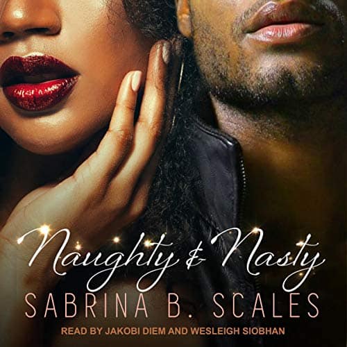 Naughty & Nasty by Sabrina Scales 