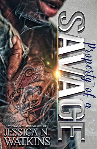 Property of a Savage: A STANDALONE NOVEL by Jessica Watkins
