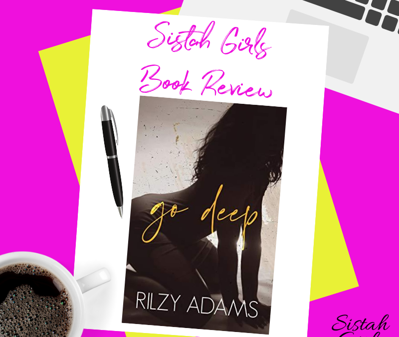 Book Review: Go Deep (Unexpected Lovers Book 1) by Rilzy Adams