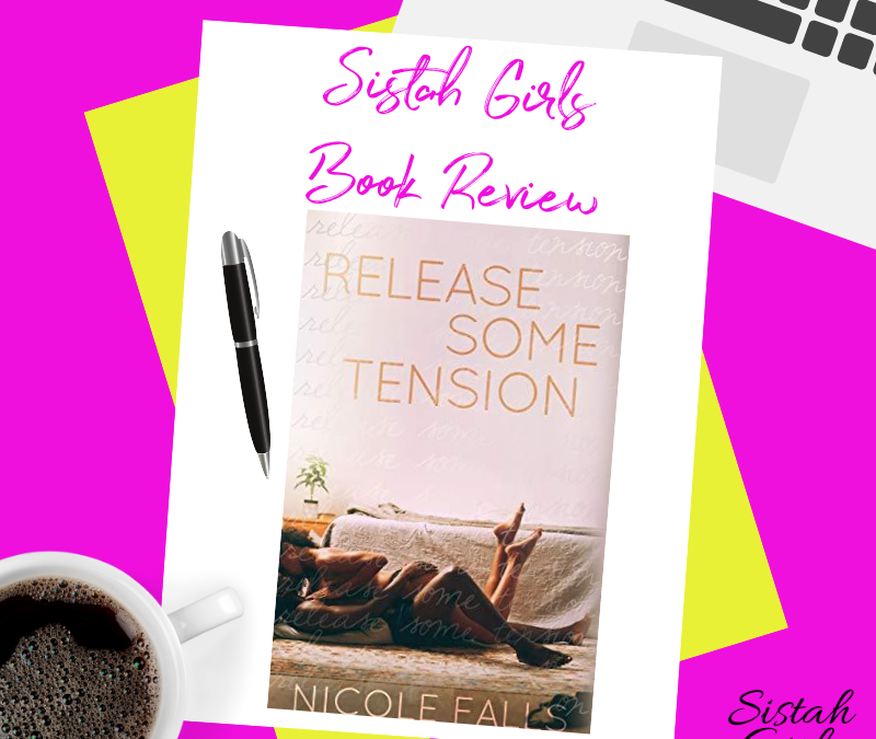 Book Review: Release Some Tension by Nicole Falls