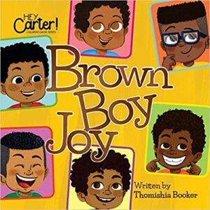 Brown Boy Joy by Dr. Thomishia Booker