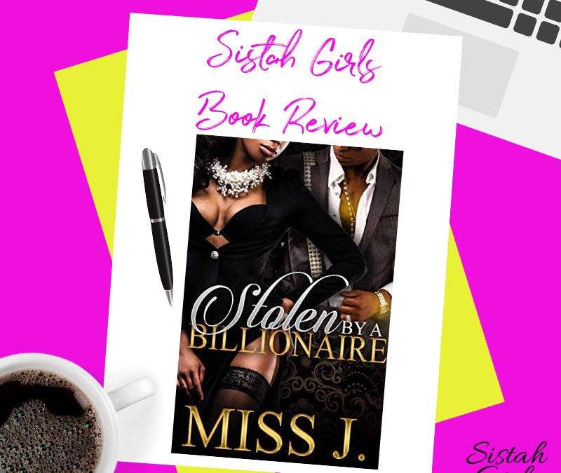 Book Review: Stolen By A Billionaire Books 1 and 2 by Miss J.