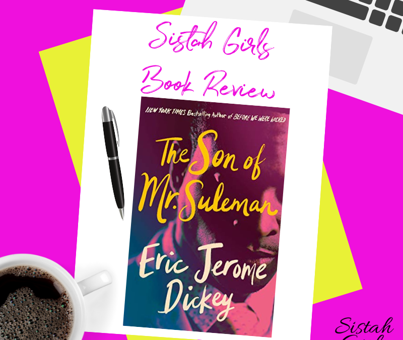 Book Review: The Son of Mr. Suleman: A Novel by Eric Jerome Dickey