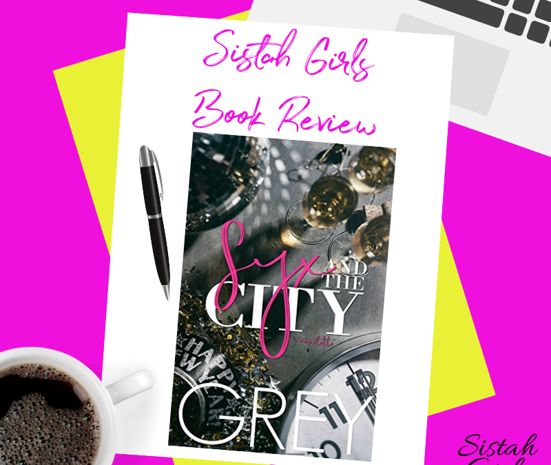 Book Review Syx and the City by Grey Huffington