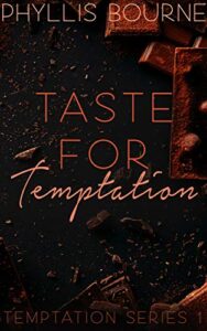 Taste for Temptation Temptation Series by Phyllis Bourne