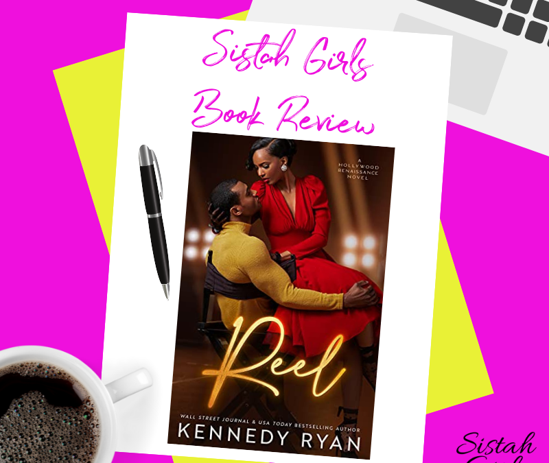 Book Review: REEL: A Forbidden Hollywood Romance by Kennedy Ryan