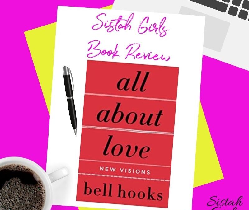Book Review: All About Love: New Visions by bell hooks