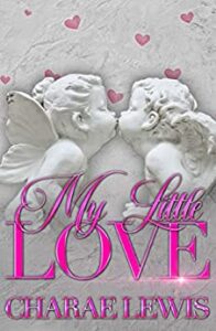 My Little Love by Charae Lewis
