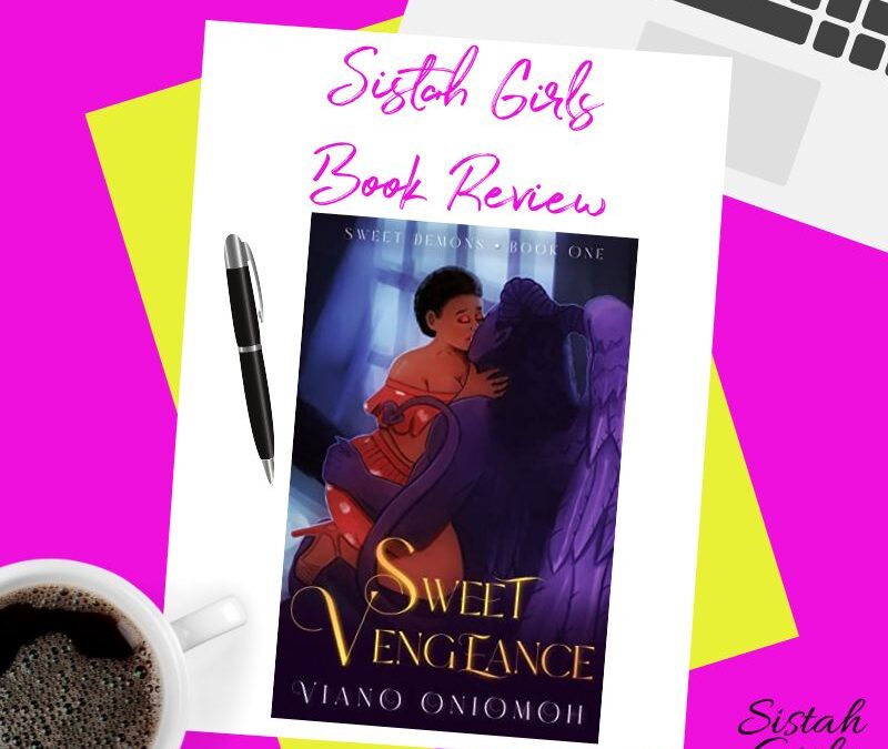Book Review: Sweet Vengeance (Sweet Demons Book 1) by Viano Oniomoh
