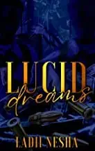 LUCID DREAMS BY LADII NESHA