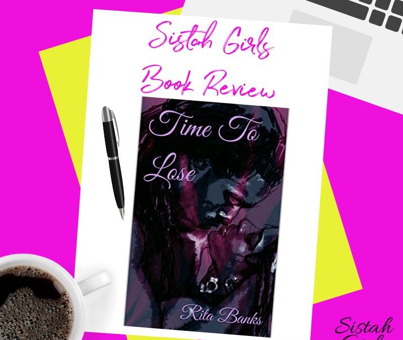 Book Review: A Time To Lose by Rita Banks