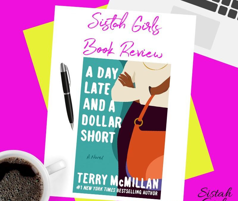 Throwback Book Review: A Day Late and a Dollar Short by Terry McMillan