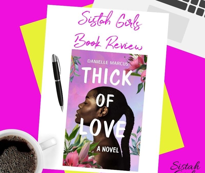 Book Review: Thick of Love by Danielle Marcus